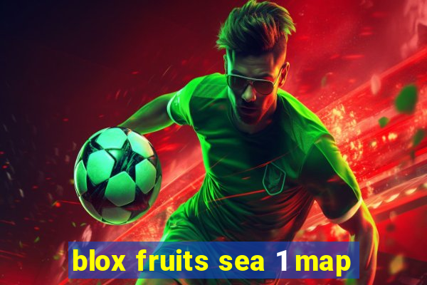 blox fruits sea 1 map